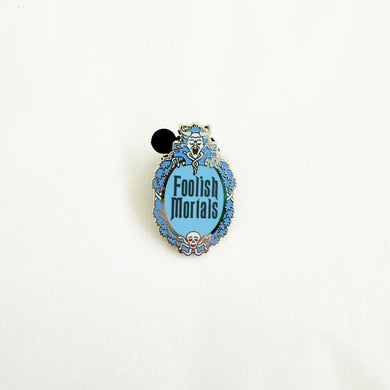 WDI Haunted Mansion Mystery - Foolish Mortals Sign Pin