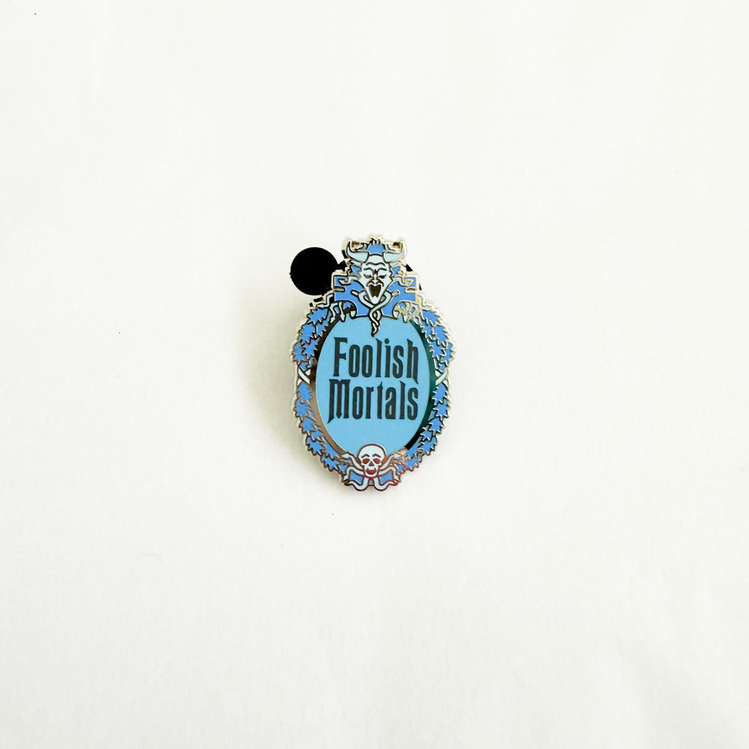 WDI Haunted Mansion Mystery - Foolish Mortals Sign Pin