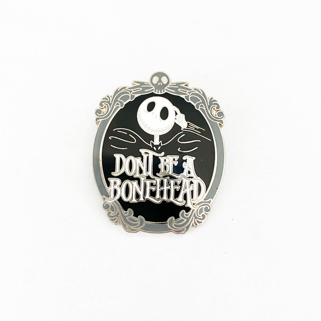 Jack Skellington - Don't Be A Bonehead Pin